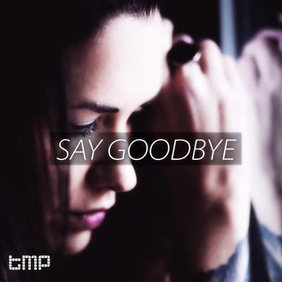 Say Goodbye