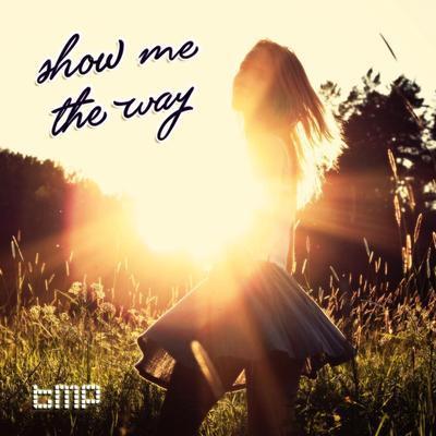Show Me The Way